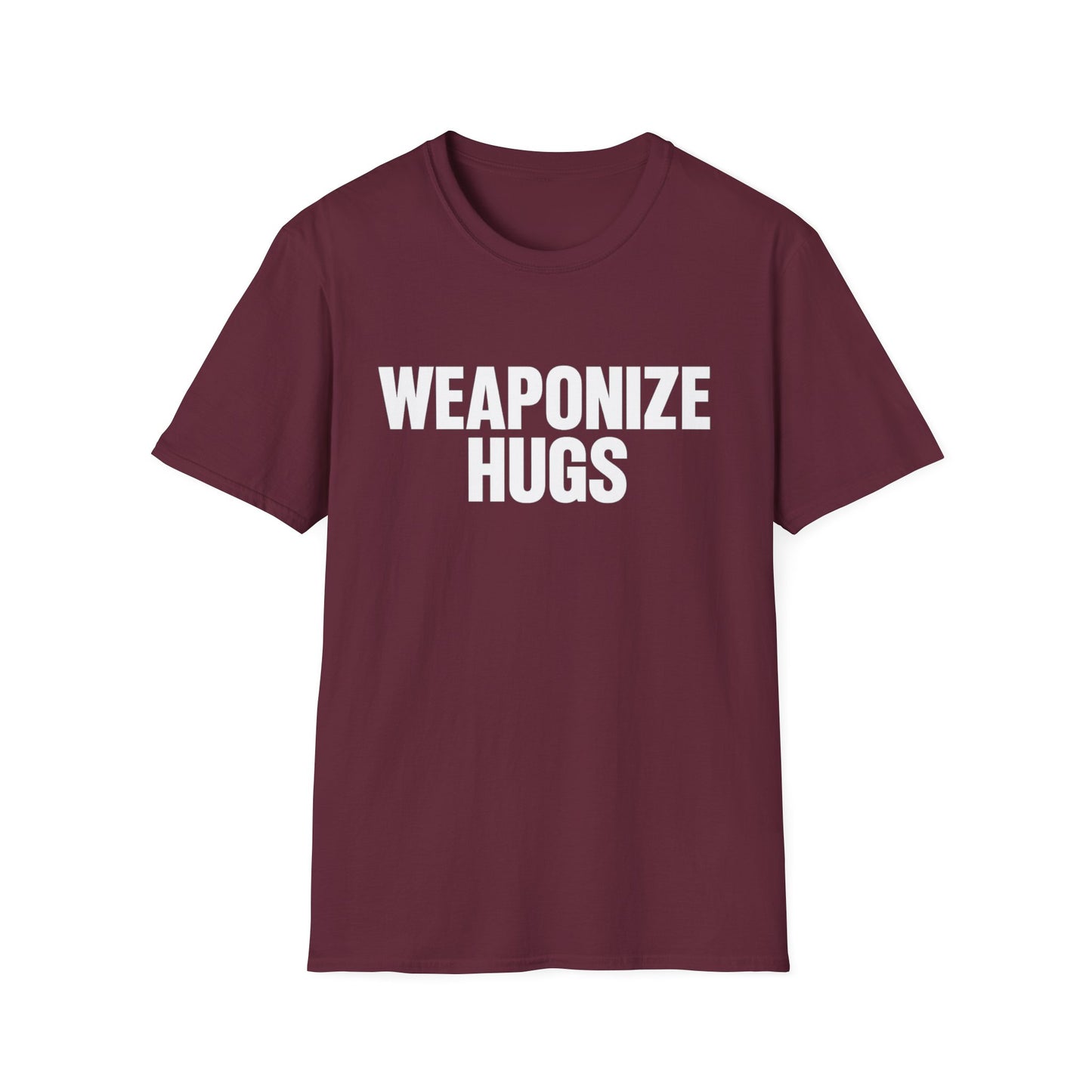 "Weaponize Hugs" T-Shirt