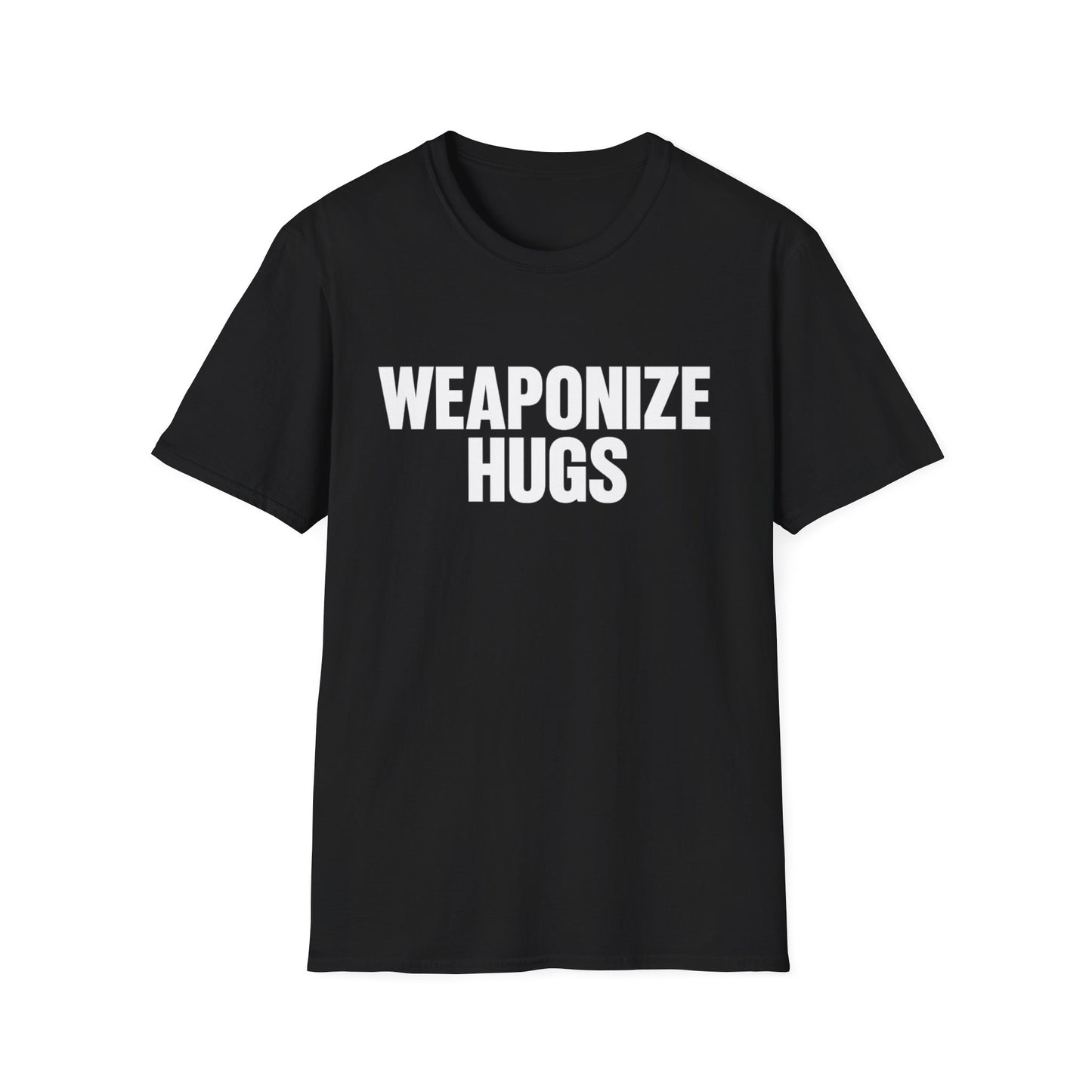 "Weaponize Hugs" T-Shirt