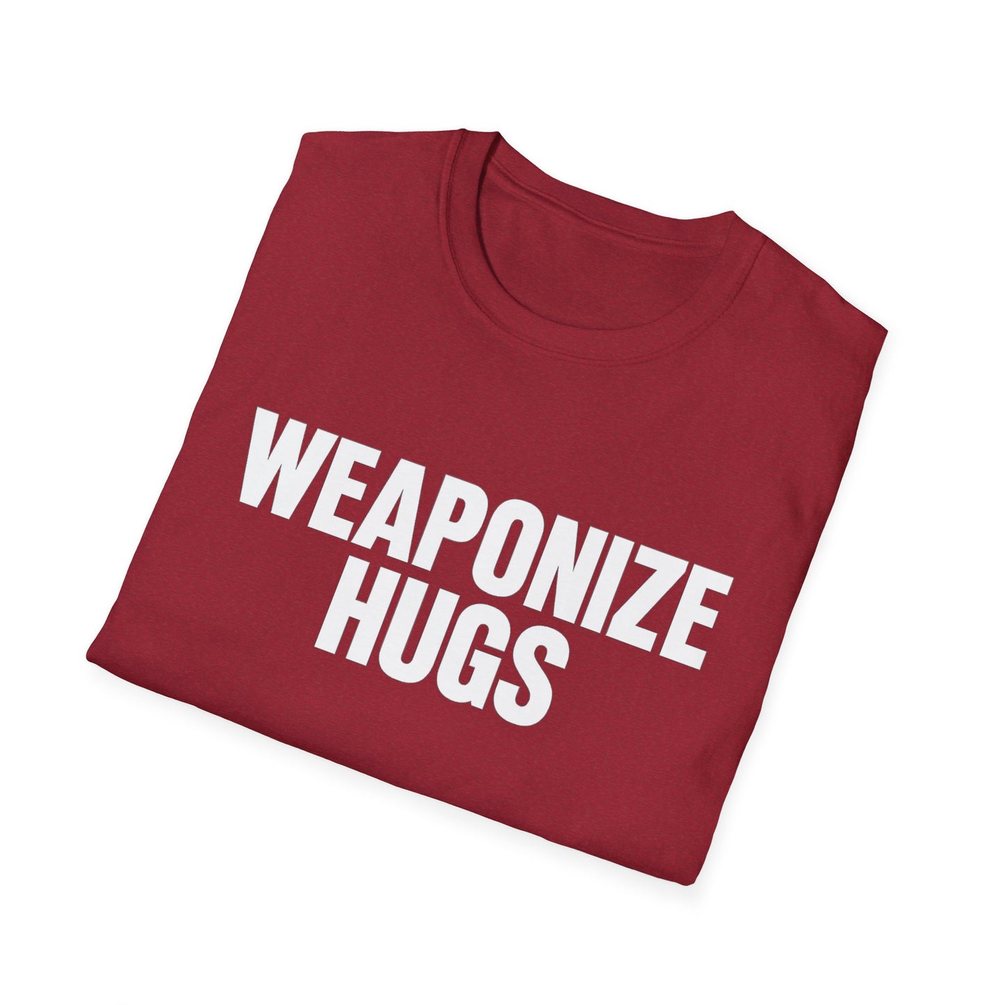 "Weaponize Hugs" T-Shirt